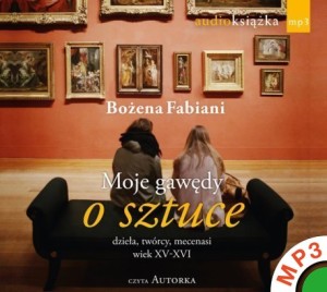 Moje-gawedy-o-sztuce_Bozena-Fabiani,images_big,8,978-83-273-0293-9_MP3